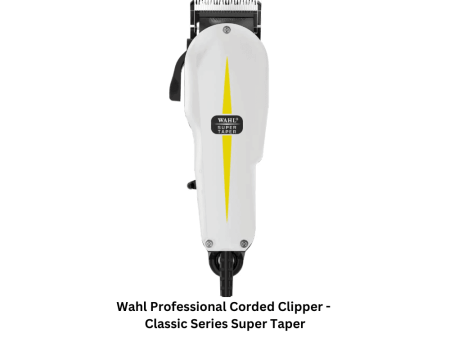 Wahl Professional Corded Clipper - Classic Series Super Taper Sale